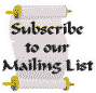 subscribe to our Mailing List